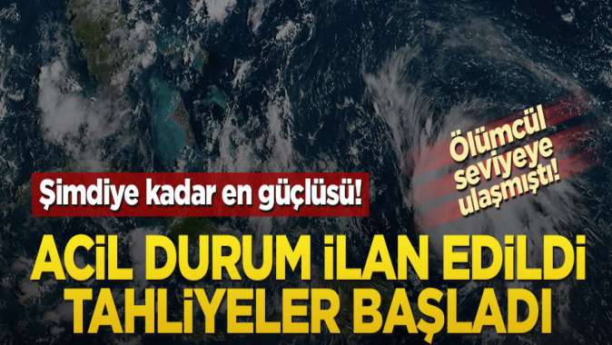 Şimdiye kadar en güçlüsü! Acil durum ilan edildi, tahliyeler başladı