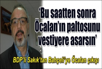 Sırrı Sakık'tan Bahçeli'ye 'Öcalan' çıkışı