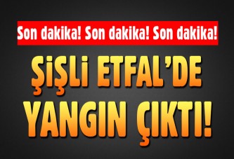 Şişli Etfal Hastanesi'nde yangın