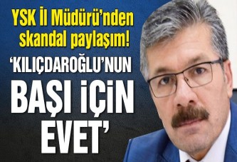 Skandal paylaşım: ‘Kılıçdaroğlu’nun başı için evet’