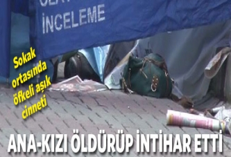 Sokakta aşk cinneti: 3 ölü