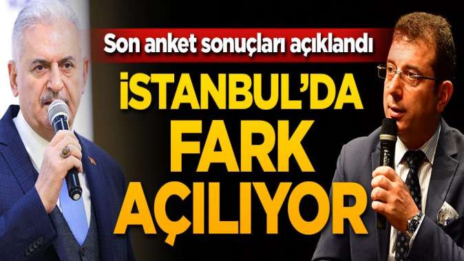 Son anket sonuçları açıklandı! İstanbulda fark açılıyor