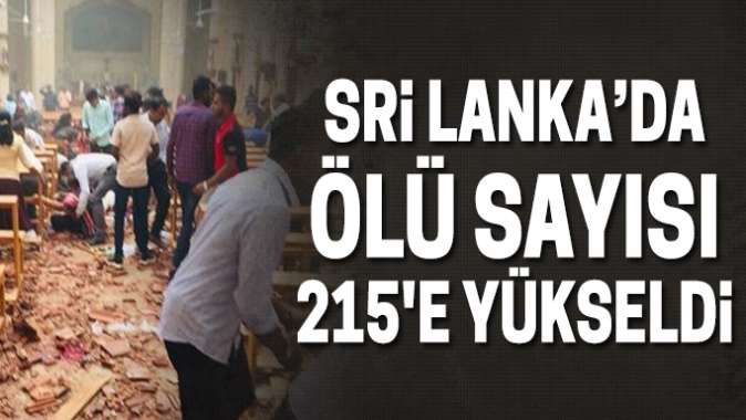 Sri Lankada ölü sayısı 215e yükseldi