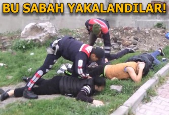 Suçüstü yakalandılar! 4'ü yabancı uyruklu...