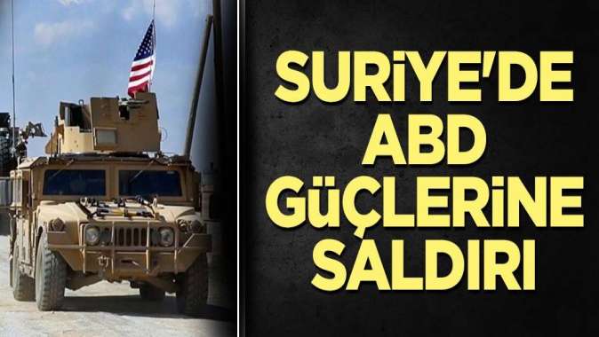 Suriyede ABD güçlerine saldırı