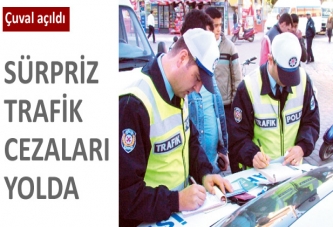 Sürpriz trafik cezaları yolda