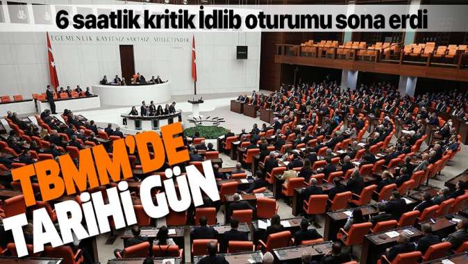 TBMMdeki İdlib oturumu sona erdi.