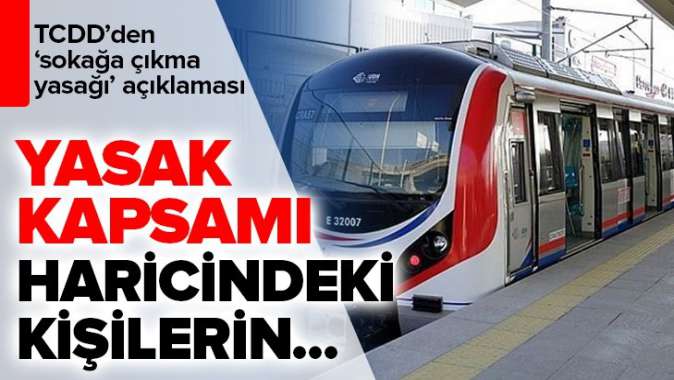 TCDDden 2 günlük sokağa çıkma yasağı hakkında önemli karar.