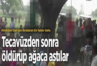 Tecavüzden sonra öldürüp ağaca astılar