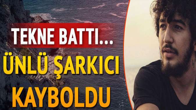 Tekne battı... Ünlü şarkıcı Onurcan Özcan kayboldu