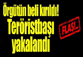 Teröristbaşı yakalandı!