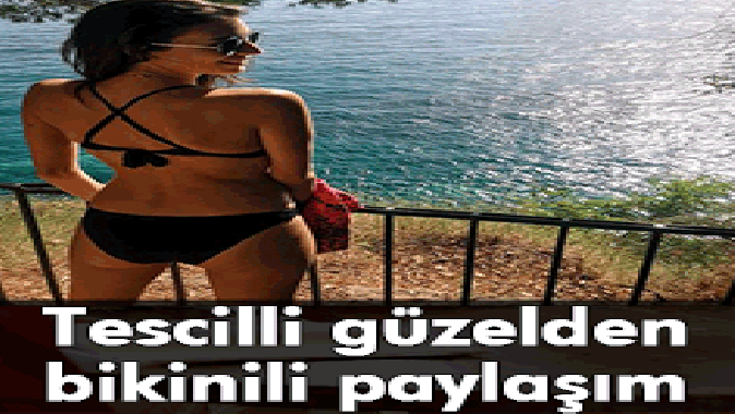 Tescilli güzel Ezgi’den bikinili paylaşım