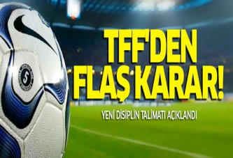 TFF'den flaş disiplin talimatı