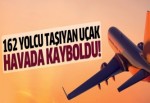 162 yolcu taşıyan uçak havada kayboldu!