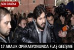 17 Aralık operasyonunda flaş gelişme