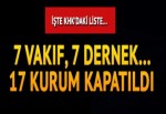 17 kurum kapatıldı