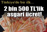 2 bin 500 TL'lik asgari ücret geliyor!