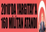 2010'da Yargıtay'a 160 militan atandı