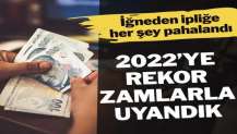 2022’ye rekor zamlarla uyandık