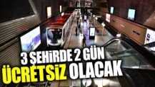 3 şehirde 2 gün ücretsiz olacak