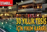 30 yıllık dev tesis için yıkım kararı çıktı...