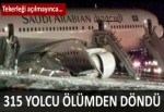 315 yolcu ölümden döndü