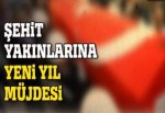 35 bin şehit yakınına yeni yılda iş fırsatı