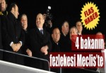 4 bakanın fezlekesi Meclis'te