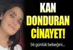 56 günlük bebeğini zehirleyerek öldürdü