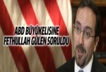 ABD Büyükelçisi John Bass Gülen hakkında konuştu