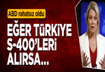 ABD rahatsız oldu: Eğer Türkiye bahsedildiği gibi S-400'leri alırsa...