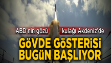 ABD'nin gözü kulağı Akdeniz'de! Rusya'nın gövde gösterisi bugün başlıyor