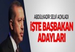 Abdülkadir Selvi Başbakan adaylarını açıkladı