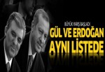 Abdullah Gül ve Erdoğan aynı listede