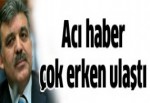 Abdullah Gül'den ilk açıklama