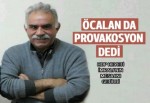 Abdullah Öcalan: Bayrak provakasyonu soruşturmalı