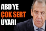 ABD'ye çok sert uyarı!