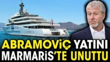 Abramoviç yatını Marmaris'te unuttu