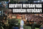 Adeviyye Meydanı'na Erdoğan fotoğrafı