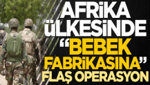 Afrika ülkesinde "bebek fabrikasına" flaş operasyon! Onlarcası kurtarıldı