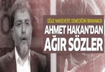 Ahmet Hakan'dan Oğuz Haksever'e ağır sözler