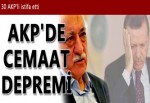 AKP'de cemaat depremi