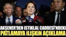 Akşener'den İstiklal Caddesi'ndeki patlamaya ilişkin açıklama