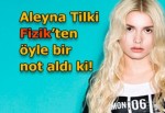 Aleyna Tilki fizik sınavından 100 aldı