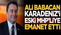 Ali Babacan, Karadeniz'i eski MHP'liye emanet etti