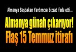 Almanya'dan 15 Temmuz itirafı!