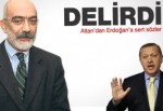 Altan, Erdoğan için 'delirdi' dedi