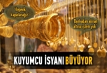 Altın isyanı büyüyor