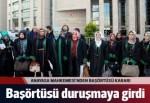 Anayasa Mahkemesi'nden duruşmada başörtüsü kararı