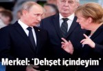 Angela Merkel:'Dehşet içindeyim'